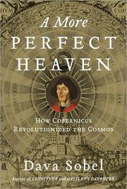 Dava Sobel: A more perfect heaven (2011, Walker Pub.)