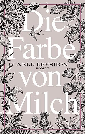 Wibke Kuhn, Nell Leyshon: Die Farbe Von Milch (German language, 2019, Verlag Wilhelm Heyne)