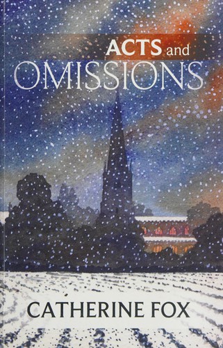 Catherine Fox: Acts and Omissions (2015, SPCK Publishing)