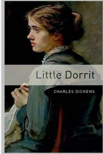 Charles Dickens: Little Dorrit (Paperback, 2018, CreateSpace Independent Publishing Platform)