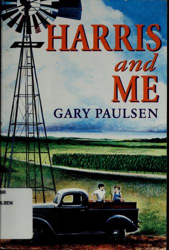 Gary Paulsen: Harris and me (1995, Bantam Doubleday Dell Books for Young Readers)