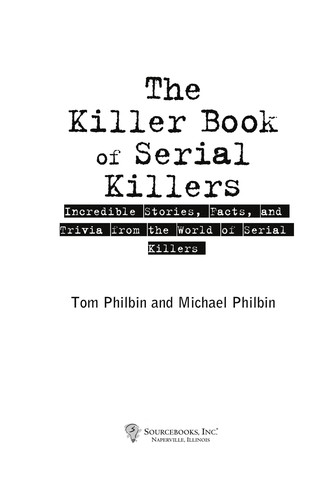 Tom Philbin: Killer book of serial killers (2008, Sourcebooks)