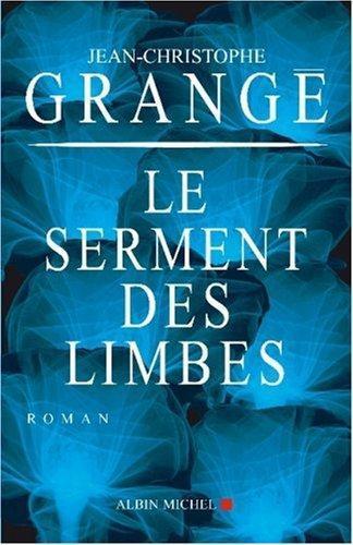 Jean-Christophe Grangé: Le Serment des limbes (French language, 2007)