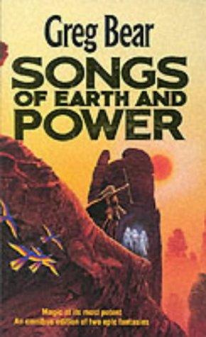 Greg Bear: Songs of Earth and Power (Paperback, 1993, Orbit)