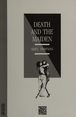 Ariel Dorfman: Death and the maiden (1991, Nick Hern Books)