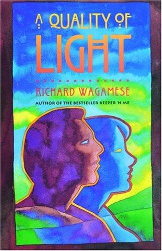 Richard Wagamese: A quality of light (1997, Doubleday Canada)