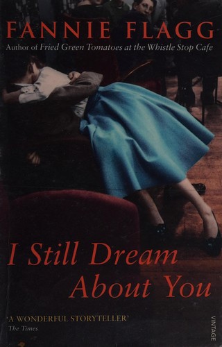Fannie Flagg: I still dream about you (2012, Vintage)