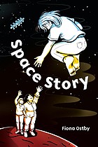 Fiona Ostby: Space Story (2022, West Margin Press)
