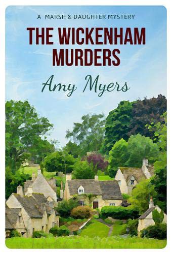 Amy Myers: The Wickenham Murders (Paperback, 2019, Endeavour Media)