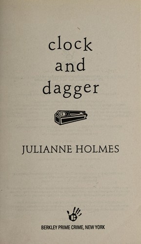 Julianne Holmes: Clock and dagger (2016)