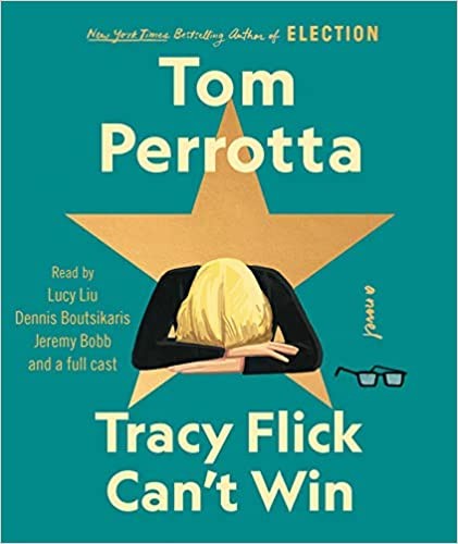 Dennis Boutsikaris, Ali Andre Ali, Ramona Young, Pete Simonelli, Tom Perrotta, Lucy Liu, Full Cast, Jeremy Bobb: Tracy Flick Can't Win (AudiobookFormat, 2022, Simon & Schuster Audio)