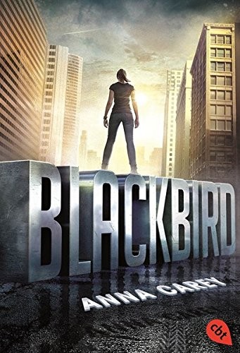 Anna Carey: Blackbird (Paperback, 2016, cbt)