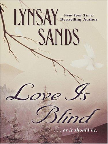 Lynsay Sands: Love Is Blind (Hardcover, 2007, Thorndike Press)