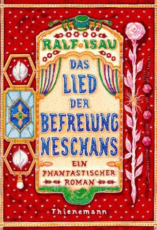 Claudia Seeger, Ralf Isau: Das Lied der Befreiung Neschans. Ein phantastischer Roman. (Hardcover, German language, 1996, Thienemann Verlag)