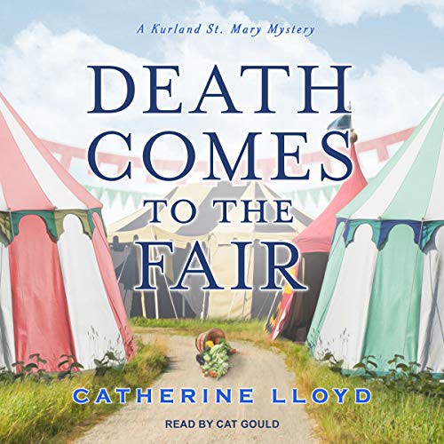 Catherine Lloyd: Death Comes to the Fair (AudiobookFormat, 2021, Tantor and Blackstone Publishing)