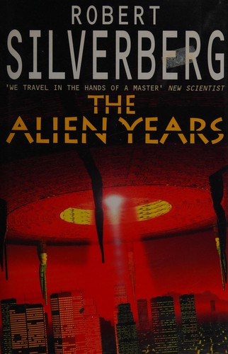 Robert Silverberg: The alien years (1998, Voyager)