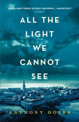 Anthony Doerr: All the Light We Cannot See (2015)