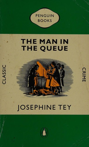 Josephine Tey: The man in the queue (1978, Penguin)