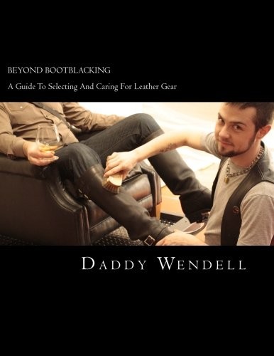 Daddy Wendell: Beyond Bootblacking (Paperback, CreateSpace Independent Publishing Platform)