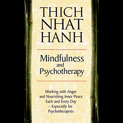 Thích Nhất Hạnh: Mindfulness and Psychotherapy (AudiobookFormat, 1998, Sounds True)
