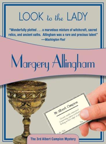 Margery Allingham: Look to the Lady (Felony & Mayhem Mysteries) (Albert Campion Mysteries) (Paperback, 2006, Felony & Mayhem)