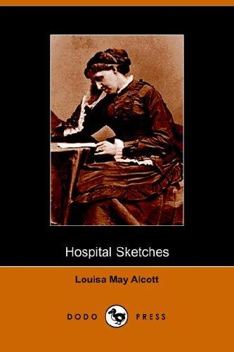 Louisa May Alcott: Hospital Sketches (Paperback, 2005, Dodo Press)