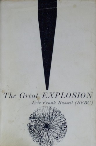 Eric Frank Russell: The Great Explosion (Hardcover, 1963, Science Fiction Book Club)
