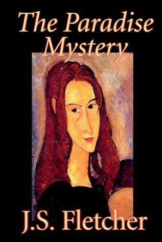 Joseph Smith Fletcher: The Paradise Mystery (Hardcover, 2004, Wildside Press)