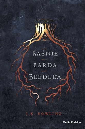 J.K. Rowling, Chris Riddell: Baśnie barda Beedle'a (Hardcover, Polish language, 2017, Media Rodzina)