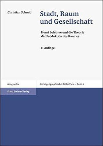 Christian Schmid: Stadt, Raum und Gesellschaft (German language, 2010, Franz Steiner Verlag)