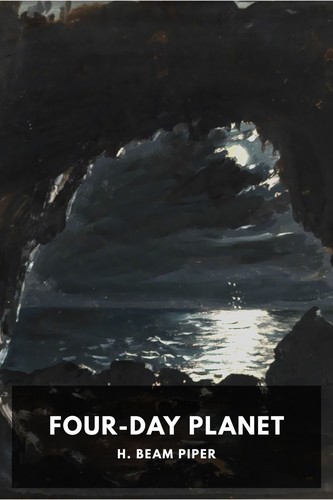 H. Beam Piper: Four-Day Planet (2021, Standard Ebooks)