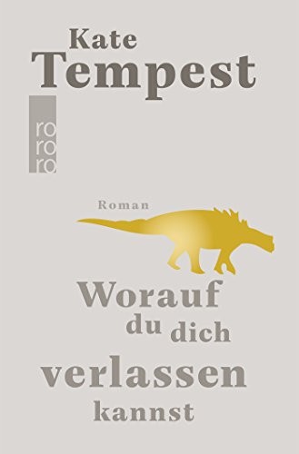 Kate Tempest: Worauf du dich verlassen kannst (Hardcover, 2016, Rowohlt Taschenbuch)