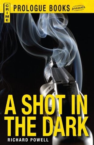 Richard Powell: Shot in the Dark (2012, Adams Media Corporation)