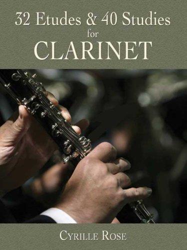 Cyrille Rose: 32 Etudes and 40 Studies for Clarinet (Paperback, Dover Publications)