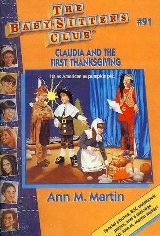 Ann M. Martin: Claudia and the First Thanksgiving (Baby-Sitters Club) (Hardcover, 1999, Scholastic)