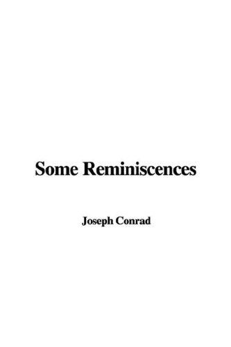 Joseph Conrad: Some Reminiscences (Paperback, IndyPublish)