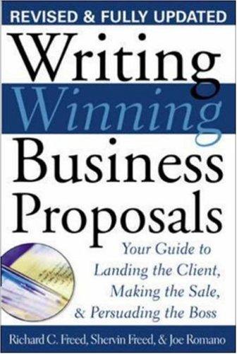 Richard C. Freed, Joe Romano: Writing Winning Business Proposals (2003, McGraw-Hill)