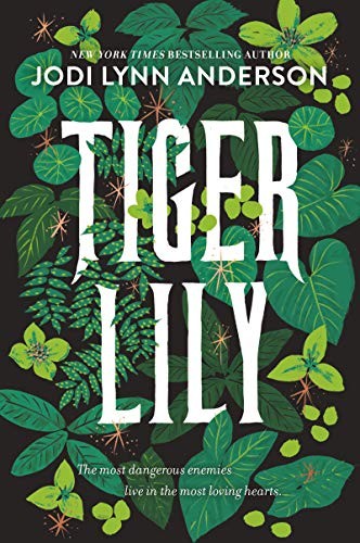 Jodi Lynn Anderson: Tiger Lily (Paperback, 2019, HarperCollins)