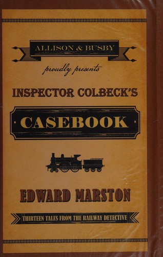 Edward Marston: Inspector Colbeck's casebook (2014)