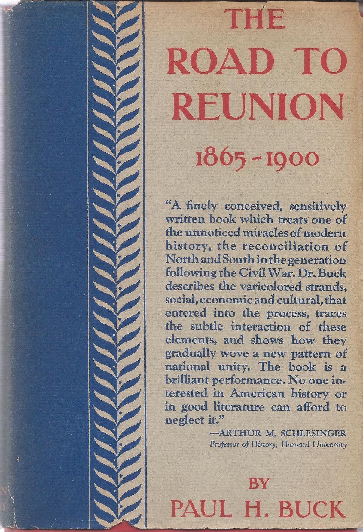 Paul H. Buck: The Road to Reunion, 1865-1900 (Hardcover, 1937, Little Brown & Company)