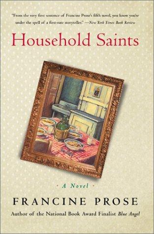 Francine Prose: Household saints (2003, Perennial)