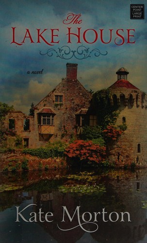 Kate Morton: The lake house (2016, Center Point Large Print)