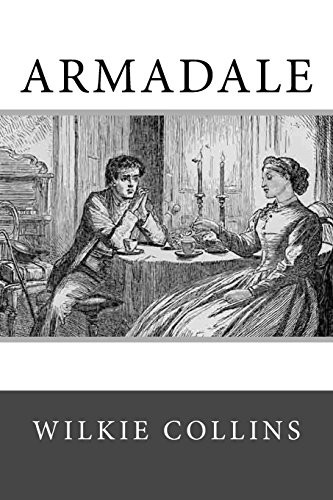 Wilkie Collins: Armadale (Paperback, 2016, Createspace Independent Publishing Platform, CreateSpace Independent Publishing Platform)