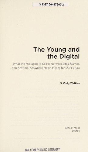 S. Craig Watkins: The young and the digital (2009, Beacon Press)