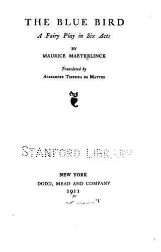 Maurice Maeterlinck: The blue bird (1911, Dodd, Mead and Company)