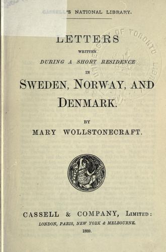 Mary Wollstonecraft: Letters written during a short residence in Sweden, Norway, and Denmark. (1889, Cassell)