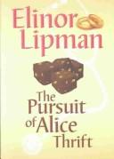 Elinor Lipman: The pursuit of Alice Thrift (2003, Center Point Pub.)