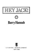 Barry Hannah: Hey Jack! (1987, Dutton)