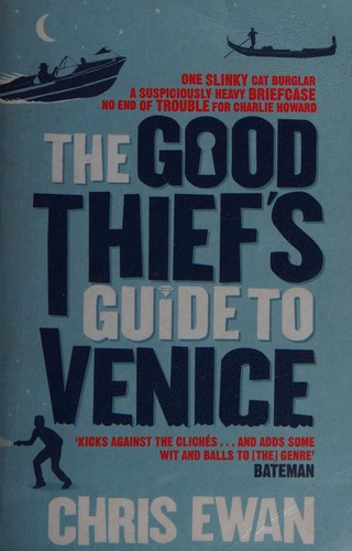 Chris Ewan: The good thief's guide to Venice (2011, Simon & Schuster)