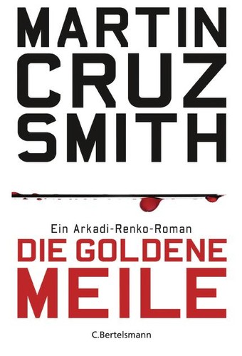 Martin Cruz Smith: Die goldene Meile (German language, 2010, Bertelsmann)